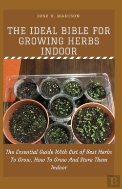 Bertrand.pt - The Ideal Bible For Growing Herbs Indoor