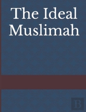 The Ideal Muslimah