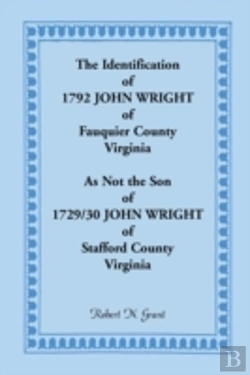 Bertrand.pt - The Identification Of 1792 John Wright Of Fauquier County, Virginia, As Not The Son Of 1792/30 John Wright Of Stafford County, Virginia