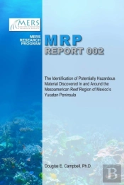 The Identification Of Potentially Hazardous Material Discovered In And Around The Mesoamerican Reef Region Of Mexico'S Yucatan Peninsula