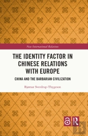 The Identity Factor In Chinese Relations With Europe