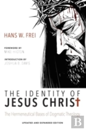 The Identity Of Jesus Christ, Expanded A