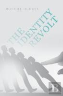 The Identity Revolt