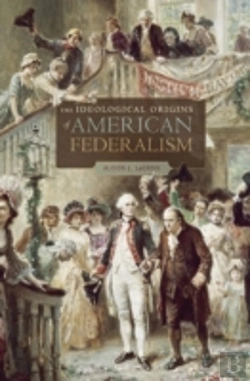 Bertrand.pt - The Ideological Origins Of American Federalism