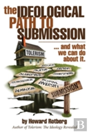 The Ideological Path To Submission