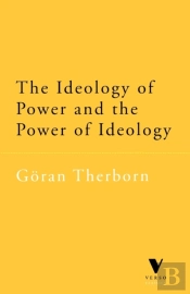 The Ideology Of Power And The Power Of Ideology