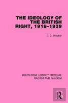 The Ideology Of The British Right, 1918-1939