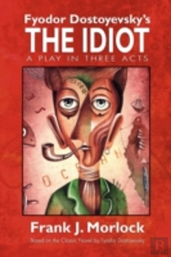 Bertrand.pt - The Idiot: A Play In Three Acts