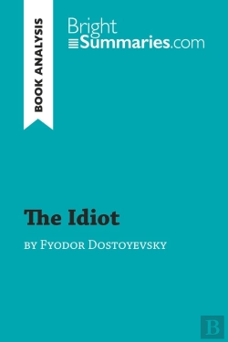 Bertrand.pt - The Idiot By Fyodor Dostoyevsky (Book Analysis)