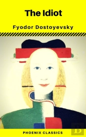 The Idiot (Phoenix Classics)