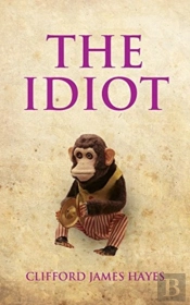 The Idiot: The Completely Unerotic Misad