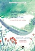 The Idle Thoughts Of An Idle Fellow
