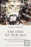 The Idol Of Our Age