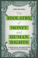 The Idolatry Of Money And Human Rights