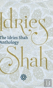 The Idries Shah Anthology