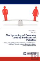 The Ignominy Of Evenness Among Pakhtuns Of Pakistan