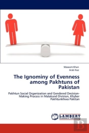 The Ignominy Of Evenness Among Pakhtuns Of Pakistan