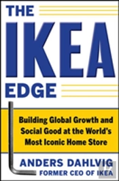 The Ikea Edge: Building Global Growth And Social Good At The World'S Most Iconic Home Store