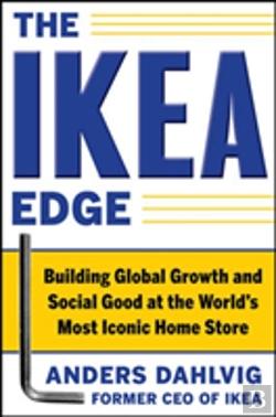 Bertrand.pt - The Ikea Edge: Building Global Growth And Social Good At The World'S Most Iconic Home Store