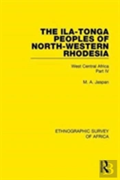 The Ila-Tonga Peoples Of North-Western Rhodesia