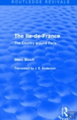 Bertrand.pt - The Ile-De-France (Routledge Revivals)