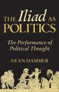 The Iliad As Politics
