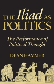 The Iliad As Politics