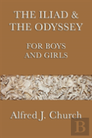 The Iliad & The Odyssey For Boys And Girls