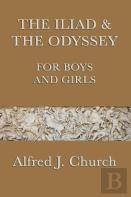 The Iliad & The Odyssey For Boys And Girls