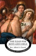 The Iliad For Boys And Girls