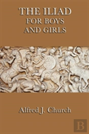 The Iliad For Boys And Girls