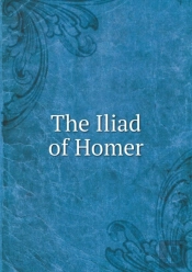 The Iliad Of Homer