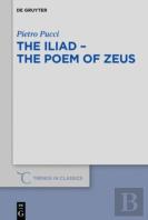 The Iliad - The Poem Of Zeus