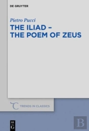 The Iliad - The Poem Of Zeus