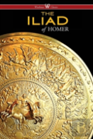 The Iliad (Wisehouse Classics)