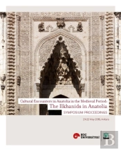 The Ilkhanids In Anatolia - Cultural Encounters In  Anatolia In The Medieval Period, Symposium Proceedings