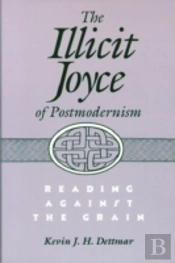 The Illicit Joyce Of Postmodernism