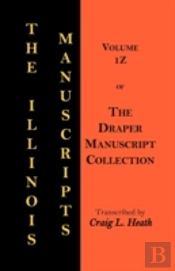 The Illinois Manuscripts: Vol. 1z Of The