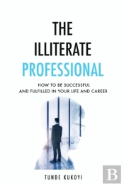 The Illiterate Professional