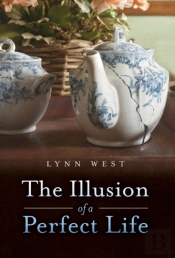 The Illusion Of A Perfect Life
