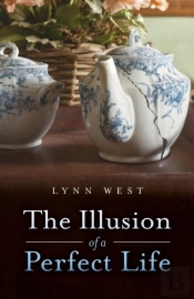 The Illusion Of A Perfect Life