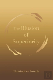 The Illusion Of Superiority