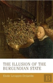 The Illusion Of The Burgundian State