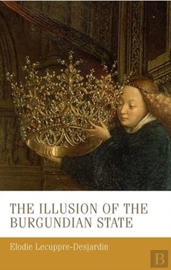 Bertrand.pt - The Illusion Of The Burgundian State