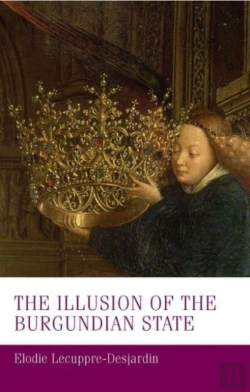 Bertrand.pt - The Illusion Of The Burgundian State