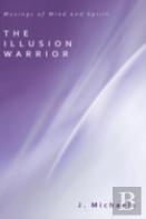 The Illusion Warrior