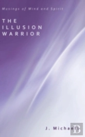 The Illusion Warrior