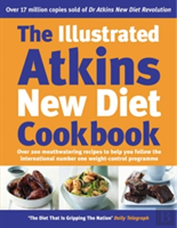 Bertrand.pt - The Illustrated Atkins New Diet Cookbook
