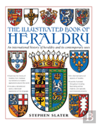 The Illustrated Book Of Heraldry