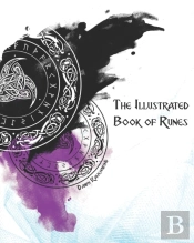 The Illustrated Book Of Runes